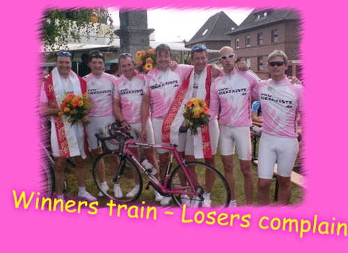 Winners train - Losers complain